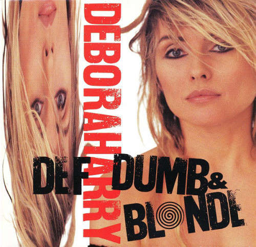 Deborah Harry - Def, Dumb, and Blonde CD Import
