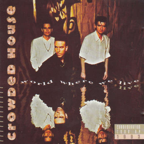 Crowded House - World Where We Live Live CD
