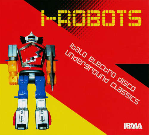 Various - I-Robots - Italo Electro Disco Underground Classics CD Import