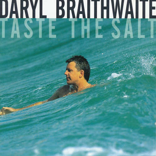 Daryl Braithwaite - Taste the Salt CD Import