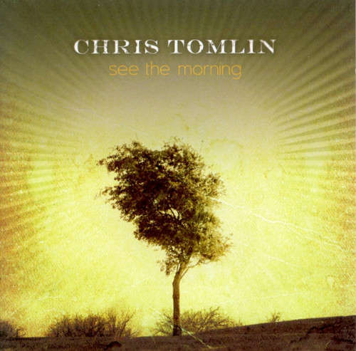 Chris Tomlin - See the Morning CD Import