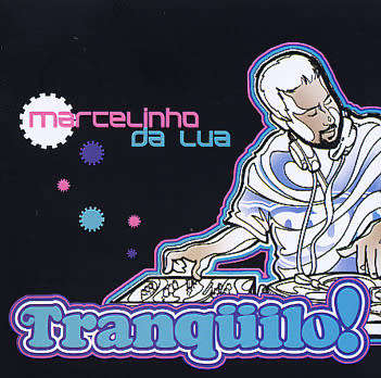 Marcelinho Da Lua - Tranqüilo CD Import