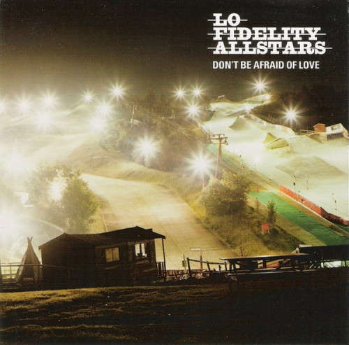 Lo-Fidelity Allstars - Don`t Be Afraid Of Love CD Import