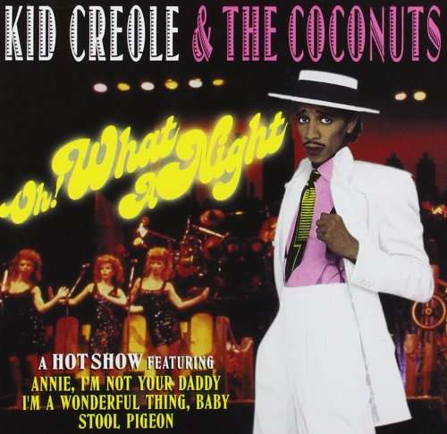 Kid Creole and Coconuts - Oh! What a Night CD Import