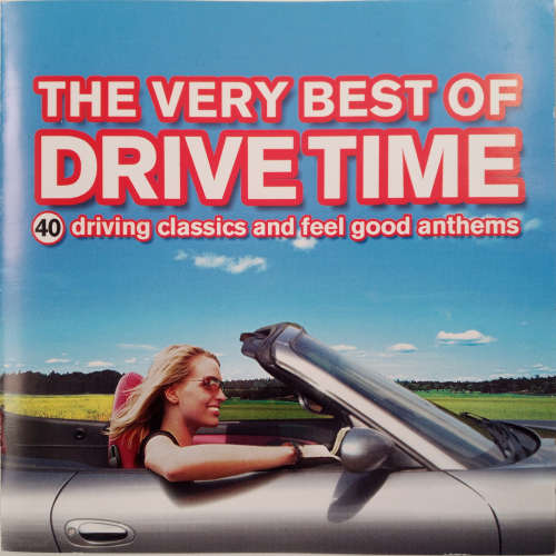 Various - Very Best of Drive Time (40 Driving Classics and Feel Good Anthems) Double CD Import