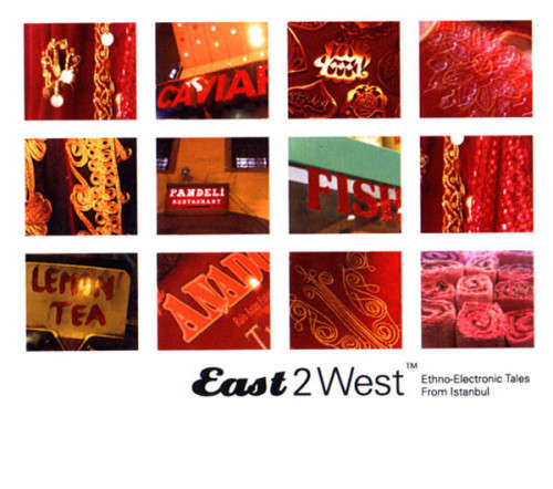 Various - East 2 West - Ethno Electronic Tales From Istanbul CD Import