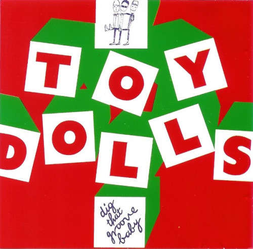 Toy Dolls - Dig That Groove Baby CD Import