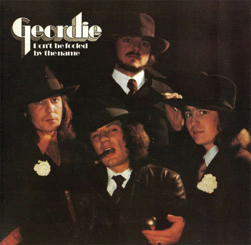 Geordie - Don`t Be Fooled By the Name CD Import