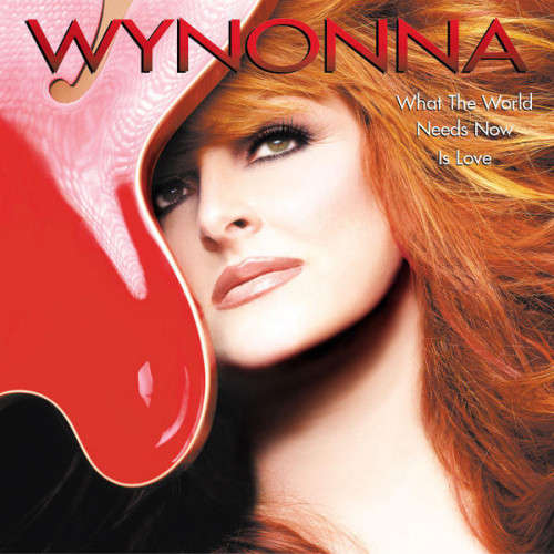 Wynonna - What the World Needs Now Is Love CD Import
