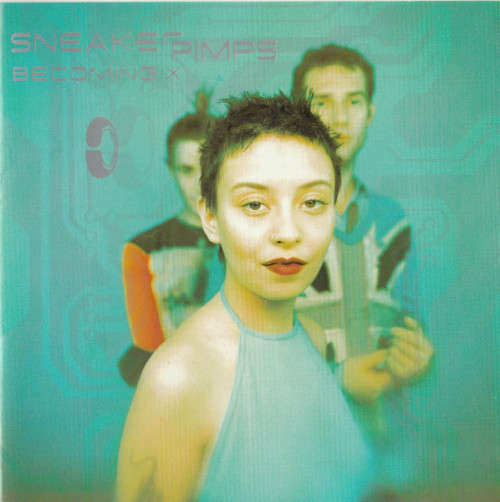 Sneaker Pimps - Becoming X CD Import