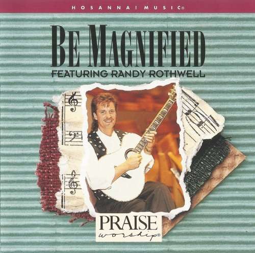 Randy Rothwell - Be Magnified CD Import