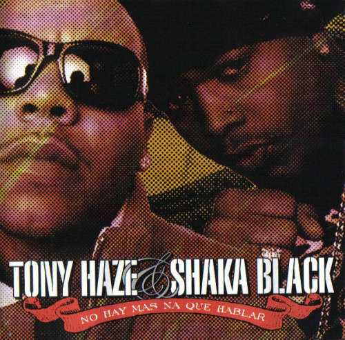 Tony Haze & Shaka Black - No Hay Mas Na Que Hablar CD Import