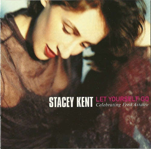 Stacey Kent - Let Yourself Go: Celebrating Fred Astaire CD Import