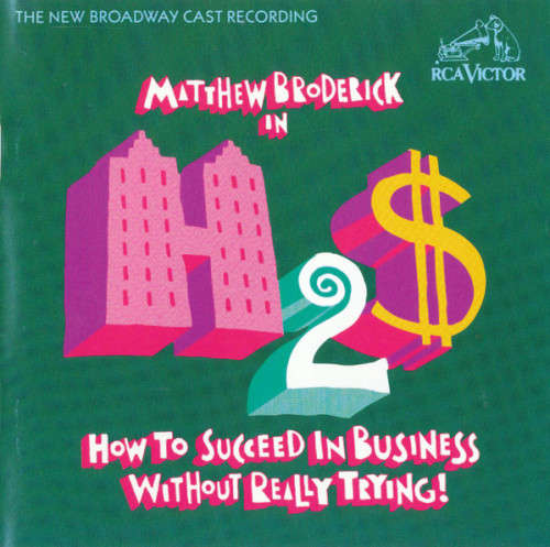 Soundtrack - Frank Loesser, Matthew Broderick - How To Succeed In Business Without Really Trying CD