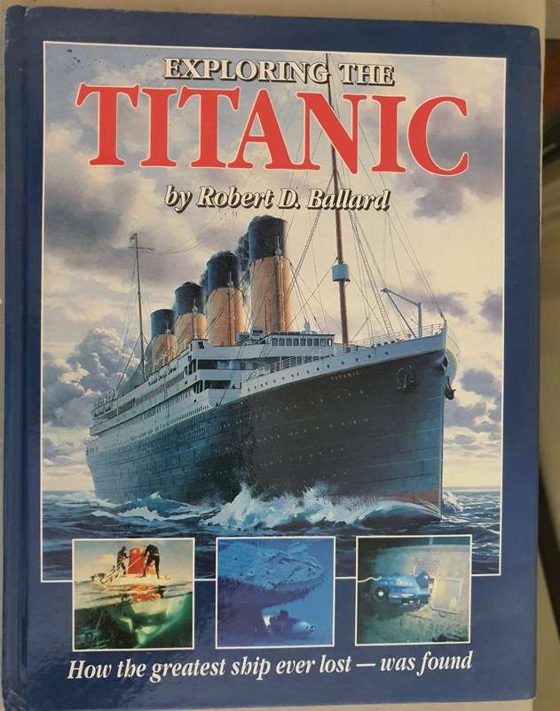 Robert Ballard - Exploring the Titanic Hardcover