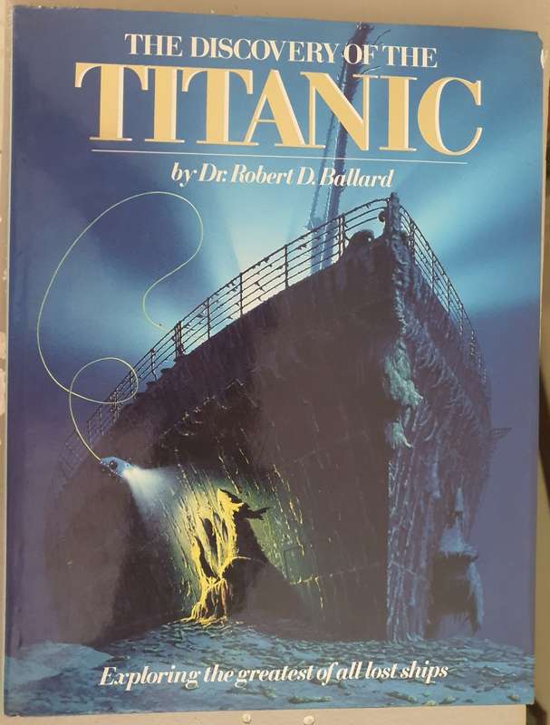 Robert Ballard - The Discovery of the Titanic Hardcover