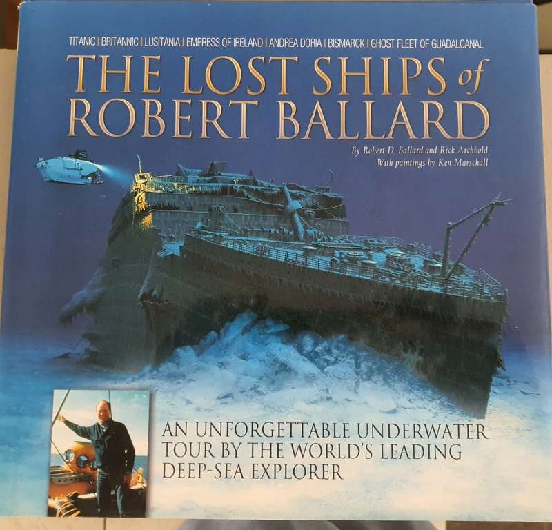 Robert Ballard & Rick Archibald - Lost Ships of Robert Ballard Hardcover (Shipwrecks)