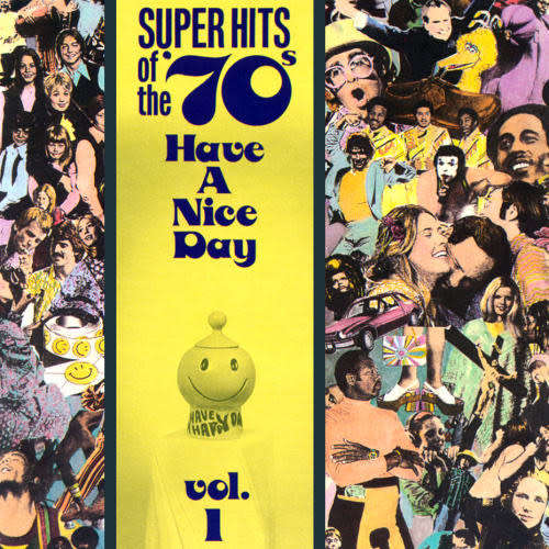Various - Super Hits of the `70s - Have a Nice Day, Vol. 1 CD Import