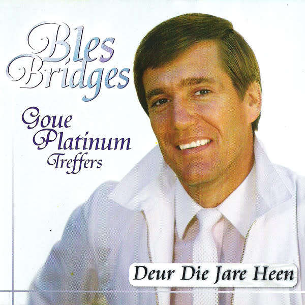 Bles Bridges - Goue & Platinum Treffers: Deur Die Jare Heen CD