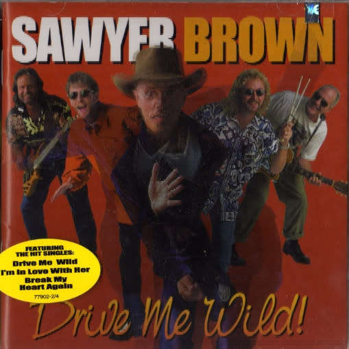 Sawyer Brown - Drive Me Wild CD Import