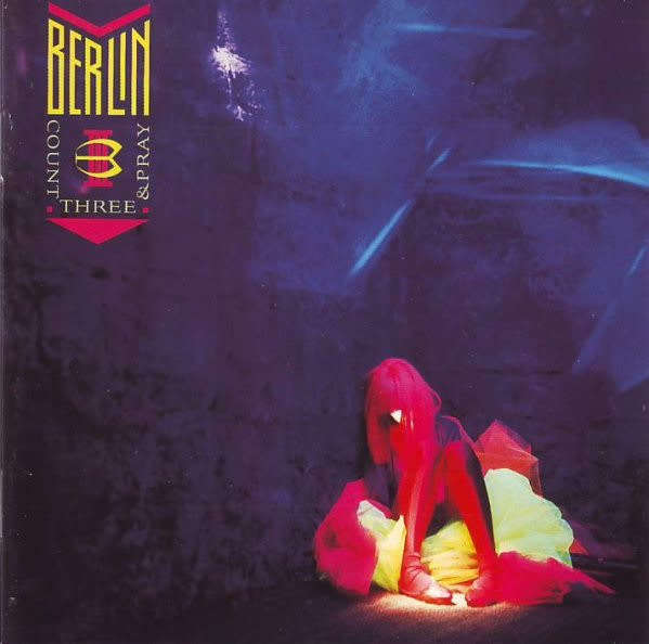 Berlin - Count Three & Pray CD Import