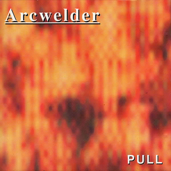 Arcwelder - Pull CD Import