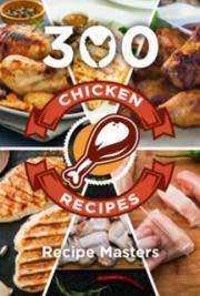 Tex-Mex BBQ,3oo Chicken,300 grill recipes