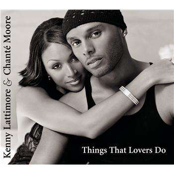 Kenny Lattimore & Chante Moore Things that lovers do (CD)