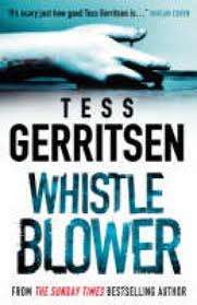 Whistle Blower - Tess Gerritsen - The pages turn themselves!!