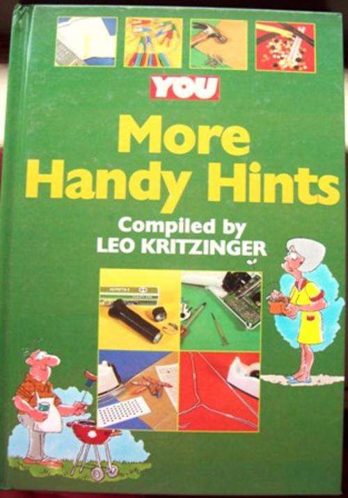 You - More Handy Hints - Compiled by Leo Kritzinger