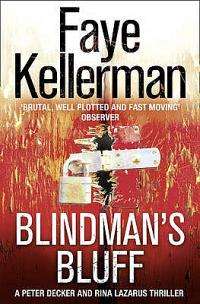Blindman's Bluff - Faye Kellerman - Brutal, Well Plotted and Fast Moving!