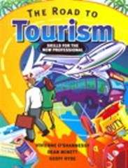 The Road to Tourism - Vivienne O`Shannessy, Dean Minett, Geoff Hyde.