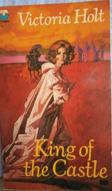 King of the Castle - Victoria Holt
