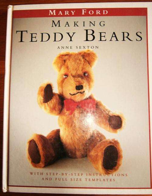Making Teddy Bears by Anne Sexton - (A Mary Ford large hard cover book)