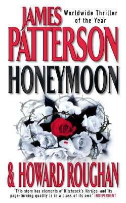 Honeymoon - James Patterson - Honeymoon is over...the murders can begin!