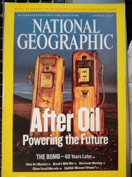 National Geographic August 2005.  After Oil, Powering the Future.
