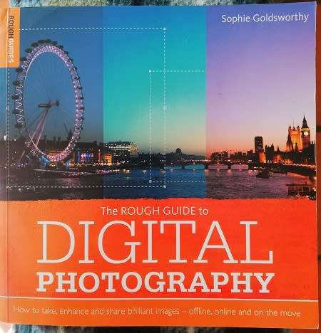 The Rough Guide to Digital Photography by Sophie Goldsworthy.  Great price!