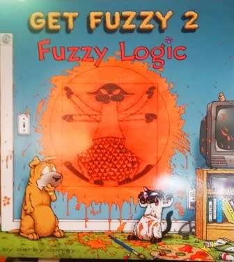 Get fuzzy 2 - Fuzzy Logic by Darby Conley.