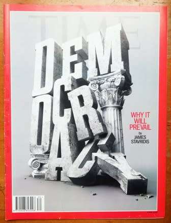 Time Magazine.  July 23, 2018.  Democracy. Why it will prevail.
