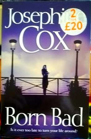 Born Bad by Josephine Cox.