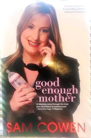 Good Enough Mother by Sam Cowen.