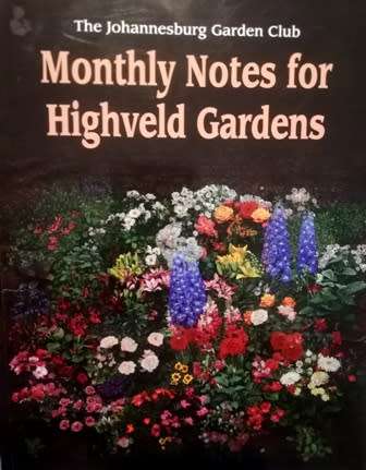JHB Garden Club. Monthly Notes for Highveld Gardens.