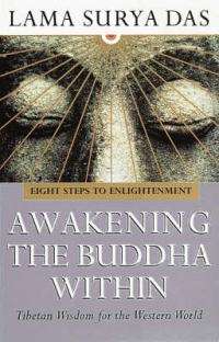 Awakening the Buddha within - Lama Surya Das - Eight steps to enlightenment!