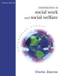 Introduction to social work and social welfare - Charles Zastrow - Reduced!!