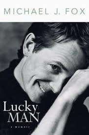 Lucky Man - A Memoir - Michael J. Fox - An Uplifting Read!  Special!