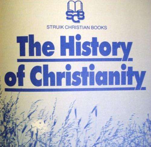 The History of Christianity - Struik Christian Books - Special!