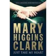 Just Take My Heart - Mary Higgins Clark