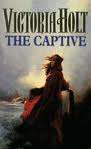 The Captive - Victoria Holt