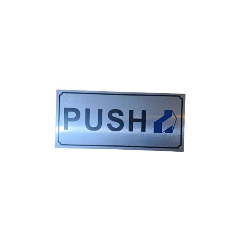 Adhesive Metal signage- Push