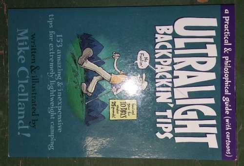 Ultralight Backpackin' Tips: 153 Amazing & Inexpensive Tips for Extremely Lightweight Camping